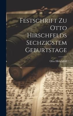 Produktbild: Festschrift Zu Otto Hirschfelds Sechzigstem Geburtstage