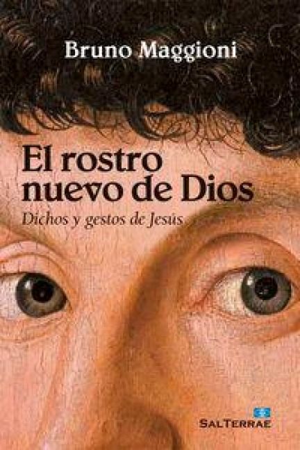 Produktbild: El rostro nuevo de Dios : dichos y gestos de Jes&uacute;s