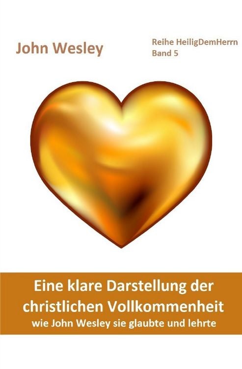 Produktbild: Heilig Dem Herrn / Eine klare Darstellung der christlichen Vollkommenheit