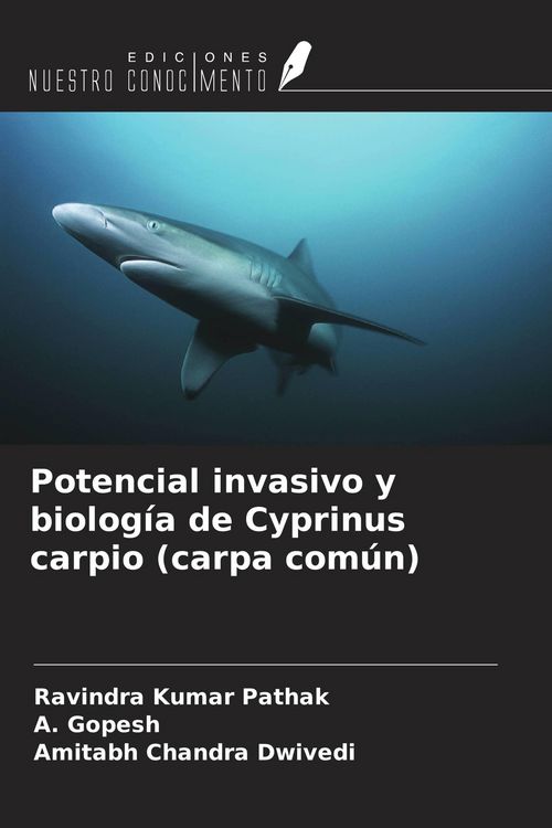Produktbild: Potencial invasivo y biolog&iacute;a de Cyprinus carpio (carpa com&uacute;n)