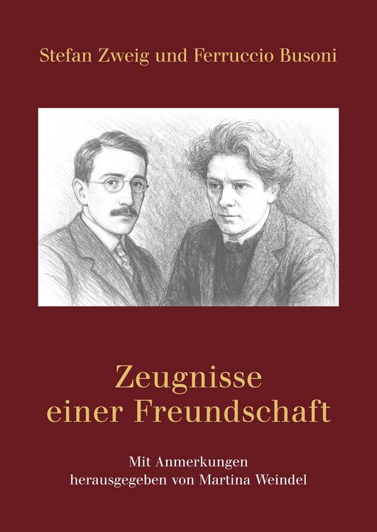Produktbild: Stefan Zweig und Ferruccio Busoni &ndash; Zeugnisse einer Freundschaft