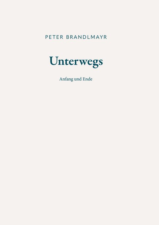 Produktbild: Unterwegs - Anfang und Ende