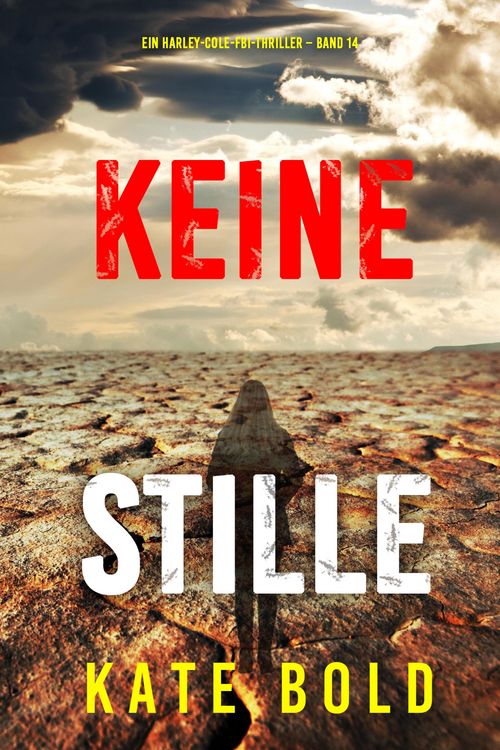 Produktbild: Keine Stille (Ein Harley-Cole-FBI-Thriller - Band 14)