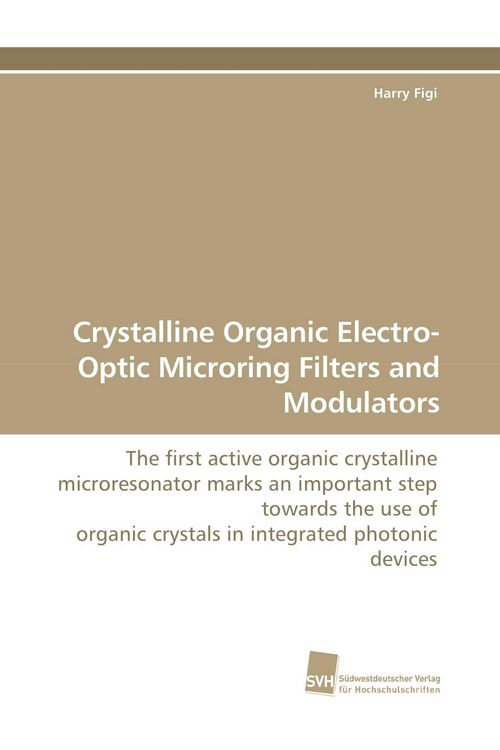 Produktbild: Crystalline Organic Electro-Optic Microring Filters and Modulators