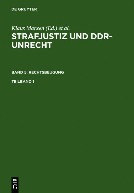 Produktbild: Strafjustiz und DDR-Unrecht. Rechtsbeugung / Strafjustiz und DDR-Unrecht. Band 5: Rechtsbeugung. Teilband 1