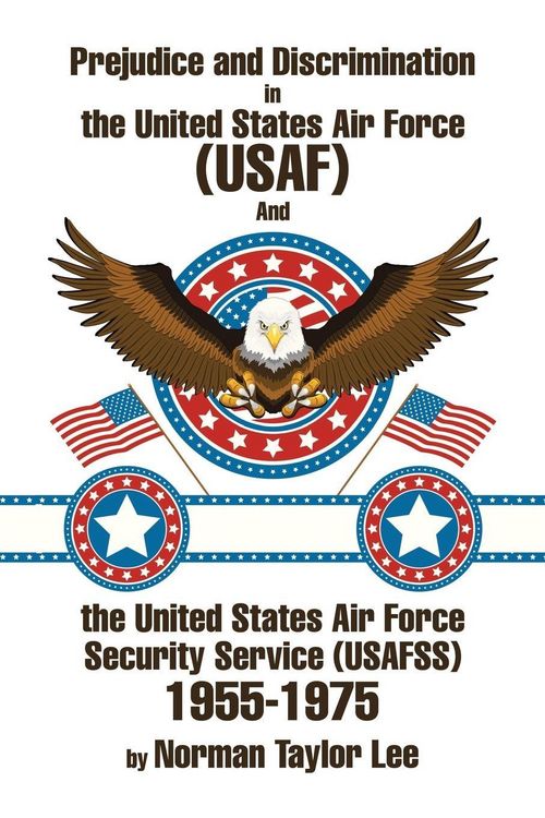 Produktbild: Prejudice and Discrimination in the United States Air Force (USAF) and the United States Air Force Security Service (Usafss) 1955-1975