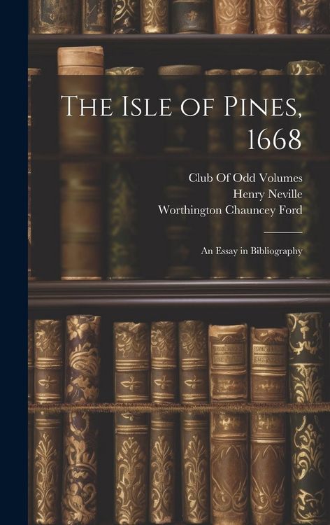 Produktbild: The Isle of Pines, 1668: An Essay in Bibliography