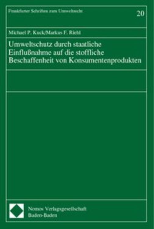 Produktbild: Umweltschutz durch staatliche Einflu&szlig;nahme auf die stoffliche Beschaffenheit von Konsumentenprodukten