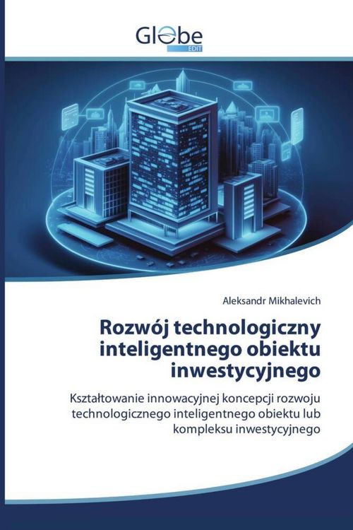 Produktbild: Rozw&oacute;j technologiczny inteligentnego obiektu inwestycyjnego