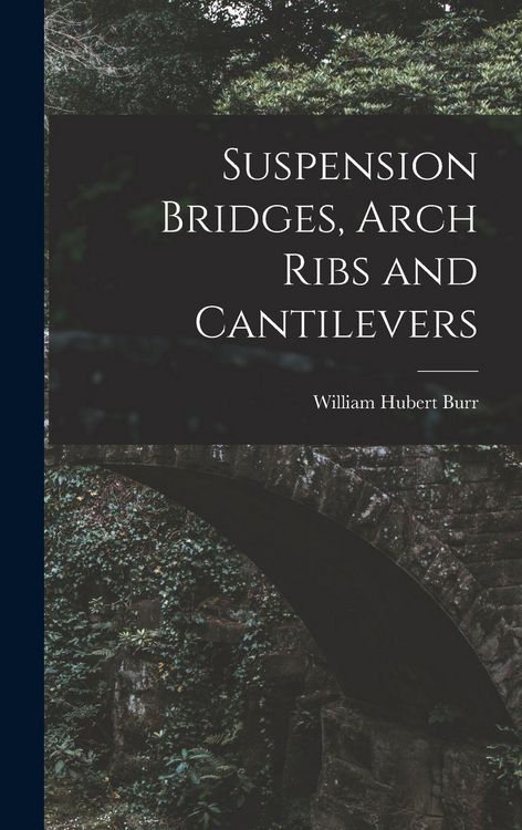 Produktbild: Suspension Bridges, Arch Ribs and Cantilevers