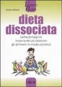 Produktbild: Dieta dissociata. Come dimagrire imparando ad abbinare gli alimenti in modo coretto