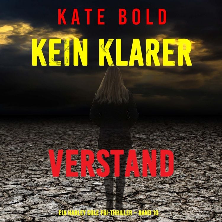 Produktbild: Kein klarer Verstand (Ein Harley Cole FBI-Thriller &ndash; Band 10)
