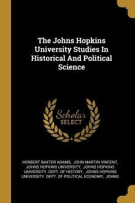 Produktbild: The Johns Hopkins University Studies In Historical And Political Science