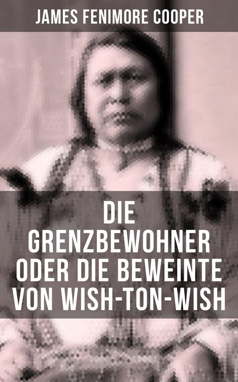 Produktbild: Die Grenzbewohner oder Die Beweinte von Wish-Ton-Wish