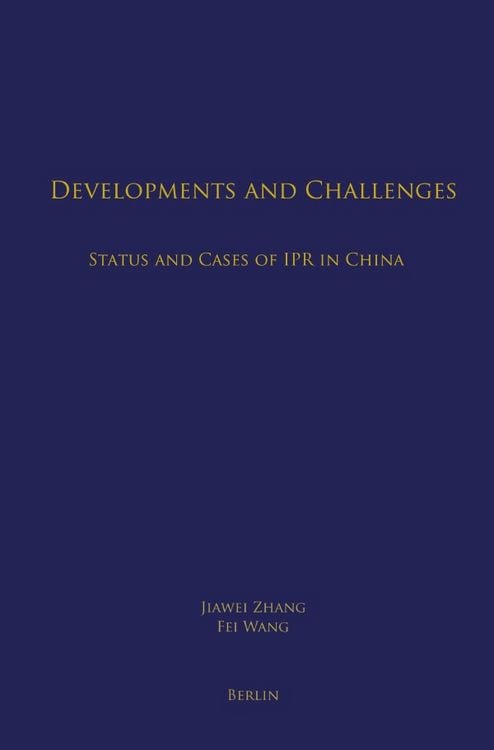 Produktbild: Developments and Challenges: Status and Cases of IPR in China