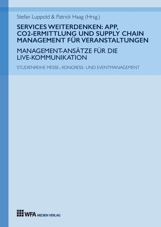 Produktbild: Services weiterdenken: App, CO2-Ermittlung und Supply Chain Management f&uuml;r Veranstaltungen