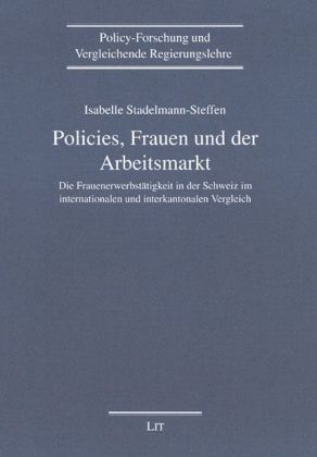 Produktbild: Policies, Frauen und der Arbeitsmarkt