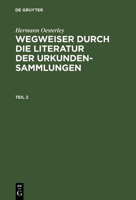Produktbild: Wegweiser durch die Literatur der Urkundensammlungen. Teil 2
