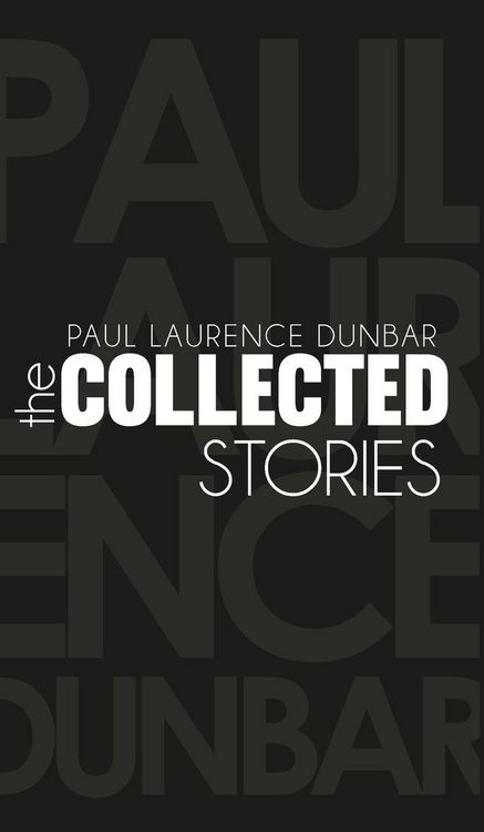 Produktbild: The Collected Stories of Paul Laurence Dunbar