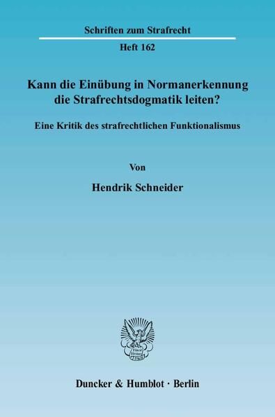 Produktbild: Kann die Ein&uuml;bung in Normanerkennung die Strafrechtsdogmatik leiten?