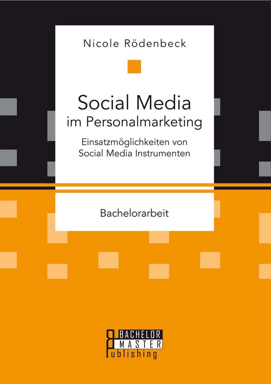 Produktbild: Social Media im Personalmarketing: Einsatzm&ouml;glichkeiten von Social Media Instrumenten