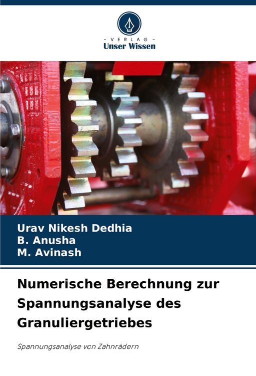 Produktbild: Numerische Berechnung zur Spannungsanalyse des Granuliergetriebes