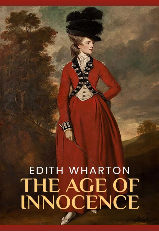 Produktbild: Age of Innocence: The Original 1920 Unabridged And Complete Edition (Edith Wharton Classics)