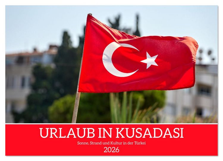 Produktbild: Urlaub in Kusadasi - Sonne, Strand und Kultur in der T&uuml;rkei (Wandkalender 2026 DIN A4 quer), CALVENDO Monatskalender