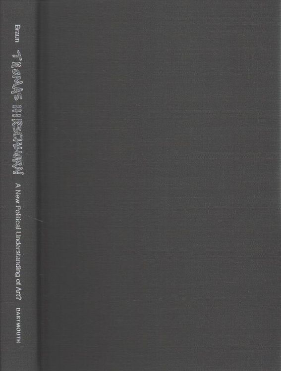 Produktbild: Braun, C: Thomas Hirschhorn - A New Political Understanding