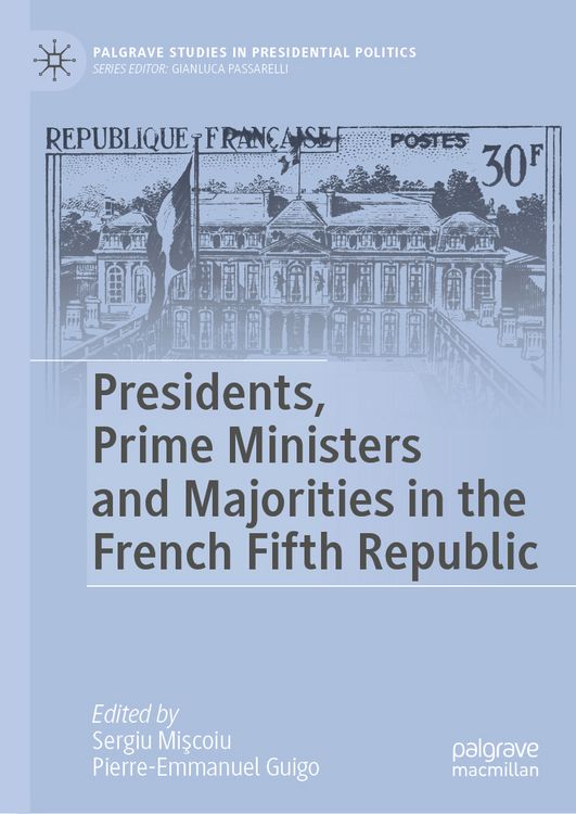Produktbild: Presidents, Prime Ministers and Majorities in the French Fifth Republic