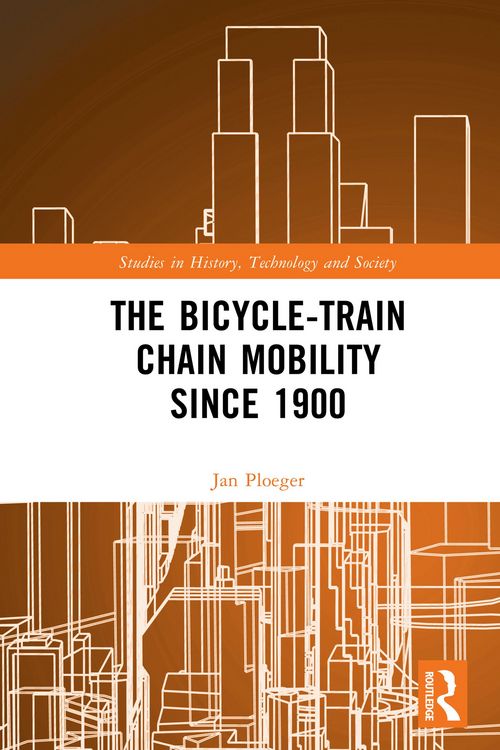 Produktbild: The Bicycle-Train Chain Mobility Since 1900
