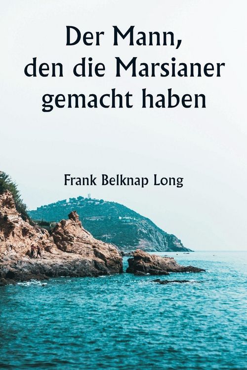 Produktbild: Der Mann, den die Marsianer gemacht haben