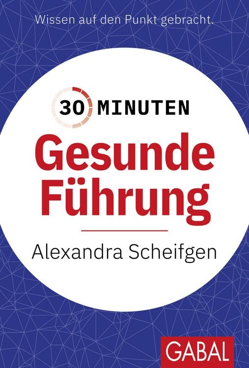 Bild vom Artikel 30 Minuten Gesunde Führung vom Autor Alexandra Scheifgen
