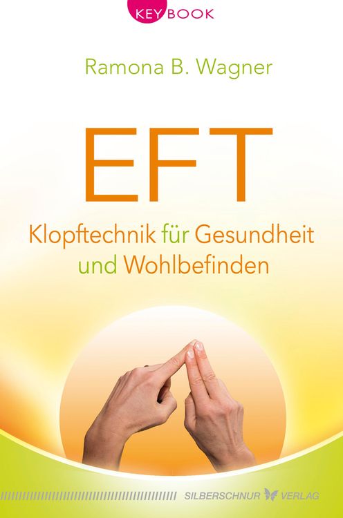 Produktbild: EFT - Klopftechnik f&uuml;r Gesundheit und Wohlbefinden