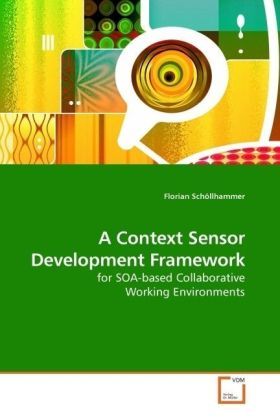 Produktbild: Sch&ouml;llhammer, F: A Context Sensor Development Framework