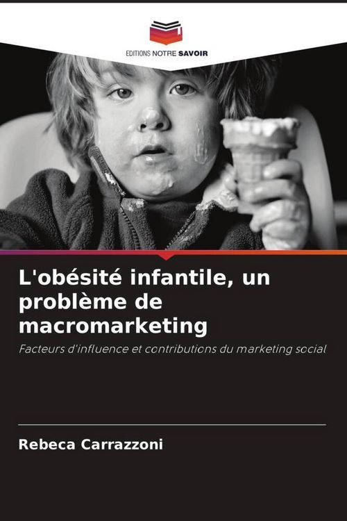 Produktbild: L'ob&eacute;sit&eacute; infantile, un probl&egrave;me de macromarketing