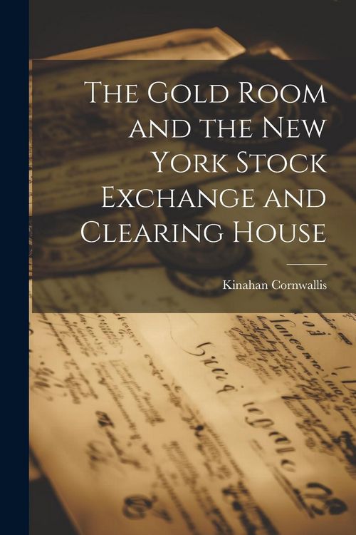 Produktbild: The Gold Room and the New York Stock Exchange and Clearing House