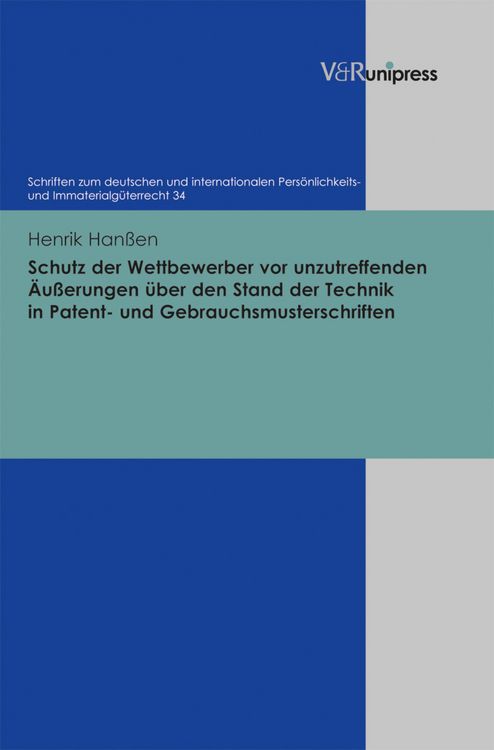 Produktbild: Schutz der Wettbewerber vor unzutreffenden &Auml;u&szlig;erungen &uuml;ber den Stand der Technik in Patent- und Gebrauchsmusterschriften