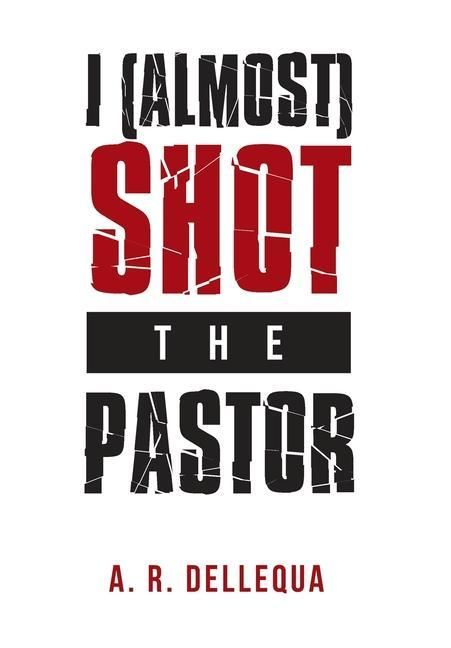 Produktbild: I (Almost) Shot the Pastor