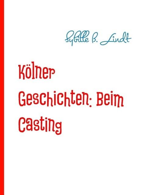 Produktbild: K&ouml;lner Geschichten: Beim Casting