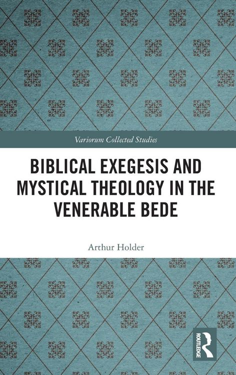 Produktbild: Biblical Exegesis and Mystical Theology in the Venerable Bede