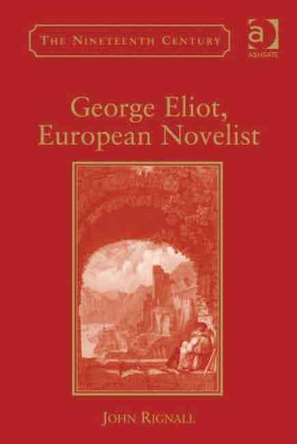 Produktbild: Rignall, J: George Eliot, European Novelist