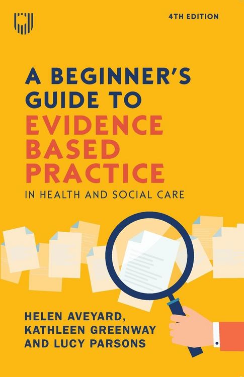 Produktbild: A Beginner's Guide to Evidence-Based Practice in Health and Social Care 4e