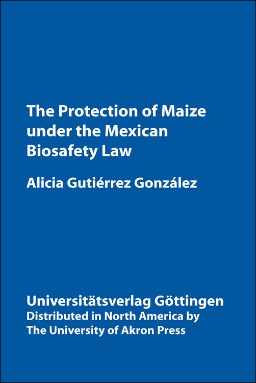 Produktbild: Protection of Maize Under the Mexican Biosafety Law