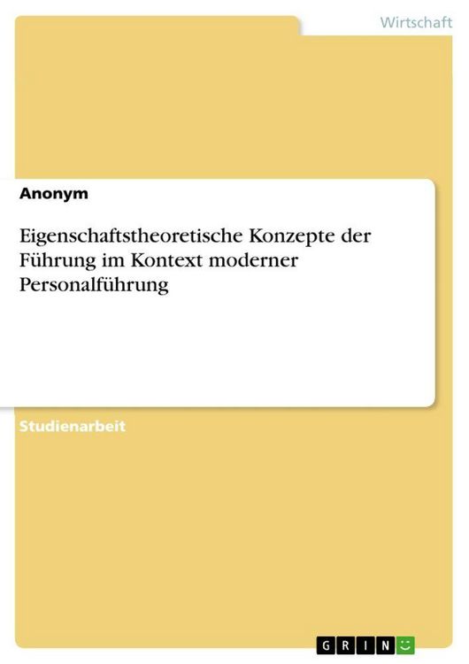 Produktbild: Eigenschaftstheoretische Konzepte der F&uuml;hrung im Kontext moderner Personalf&uuml;hrung