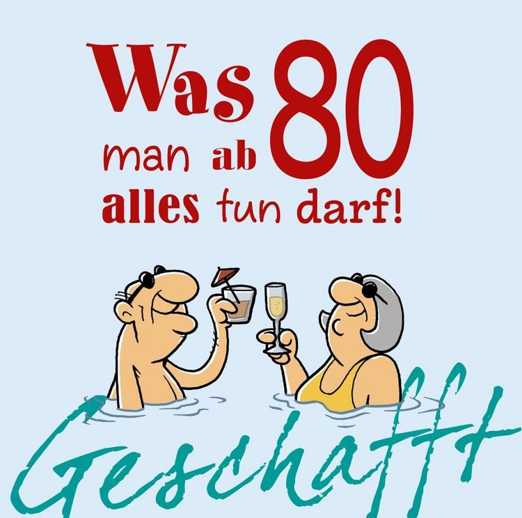 Produktbild: Geschafft: Was man ab 80 alles tun darf!