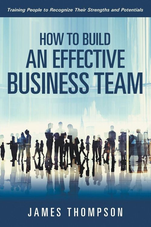 Produktbild: How to Build an Effective Business Team