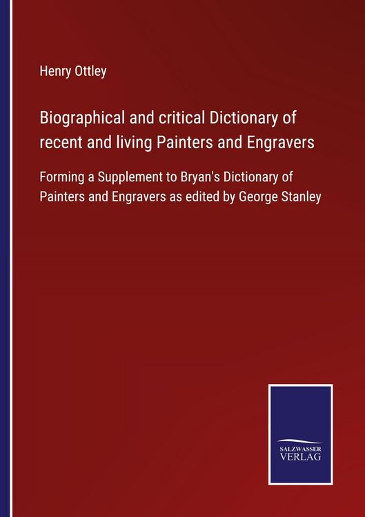 Produktbild: Biographical and critical Dictionary of recent and living Painters and Engravers