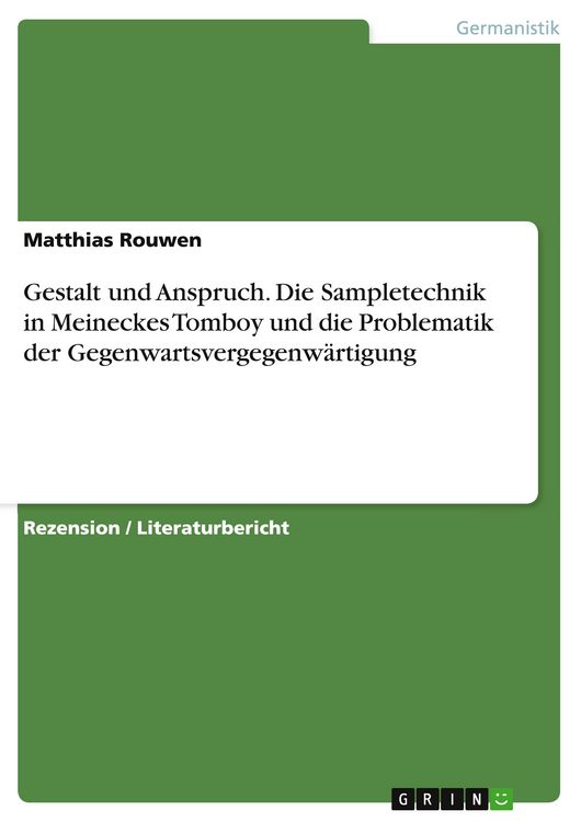 Produktbild: Gestalt und Anspruch. Die Sampletechnik in Meineckes Tomboy und die Problematik der Gegenwartsvergegenw&auml;rtigung