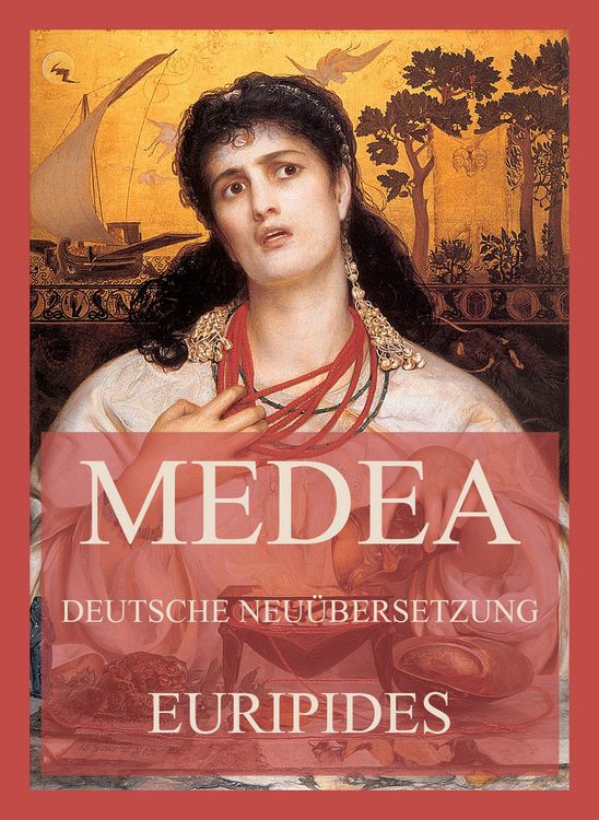 Produktbild: Medea (Deutsche Neu&uuml;bersetzung)